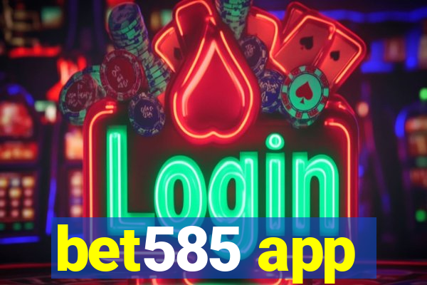 bet585 app